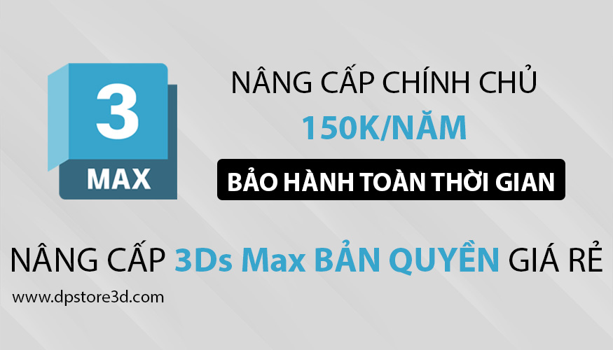 Nâng cấp tài khoản 3ds Max bản quyền giá rẻ