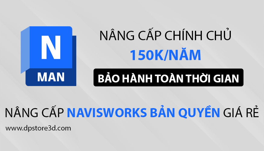 Nâng cấp navisworks bản quyền giá rẻ