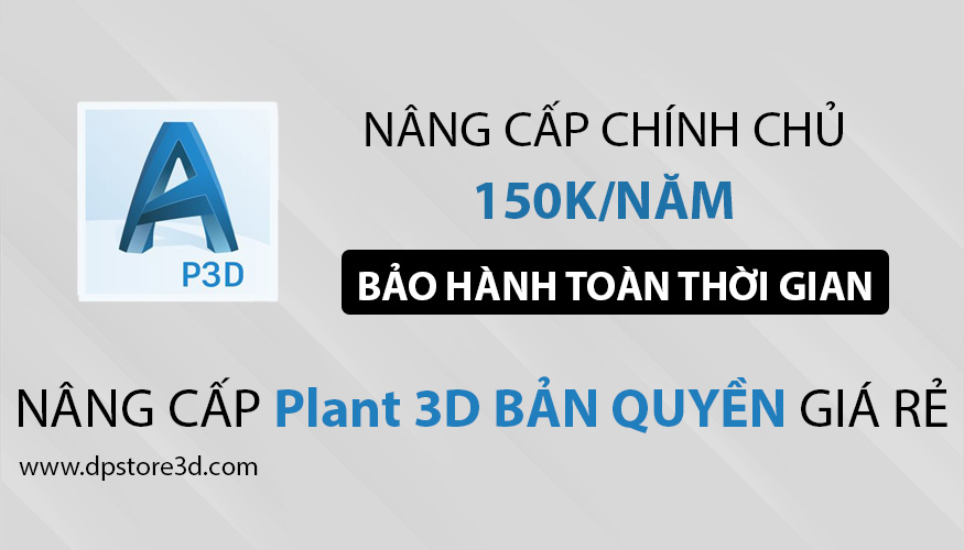 Nâng cấp tài khoản Plant 3D Bản Quyền Giá Rẻ