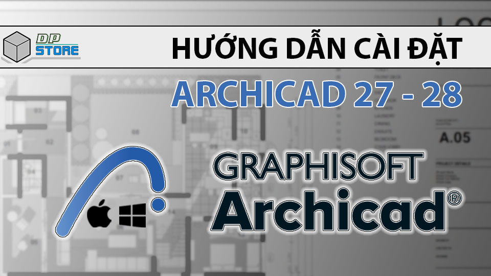 Hướng dẫn cài đặt Archicad