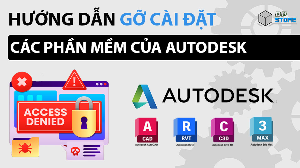 Hướng dẫn gỡ cài đặt phần mềm Autodesk