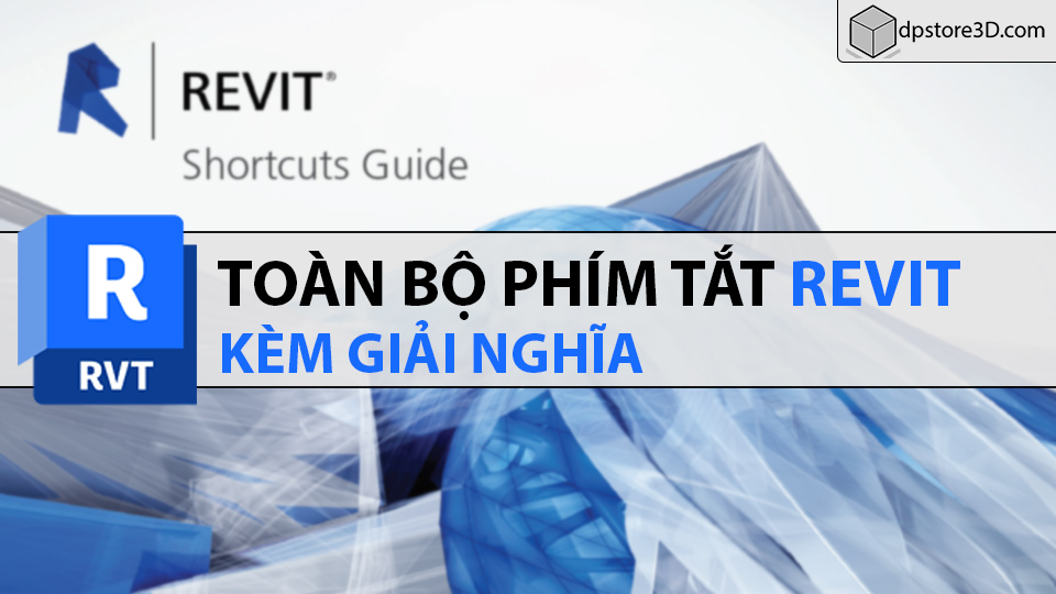 Tổng hợp tất cả phím tắt trong Revit