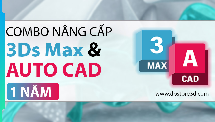 Nâng cấp 3ds Max & Cad bản quyền