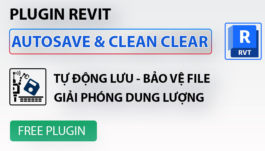 Plugin Revit - Tự động lưu file và dọn dẹp