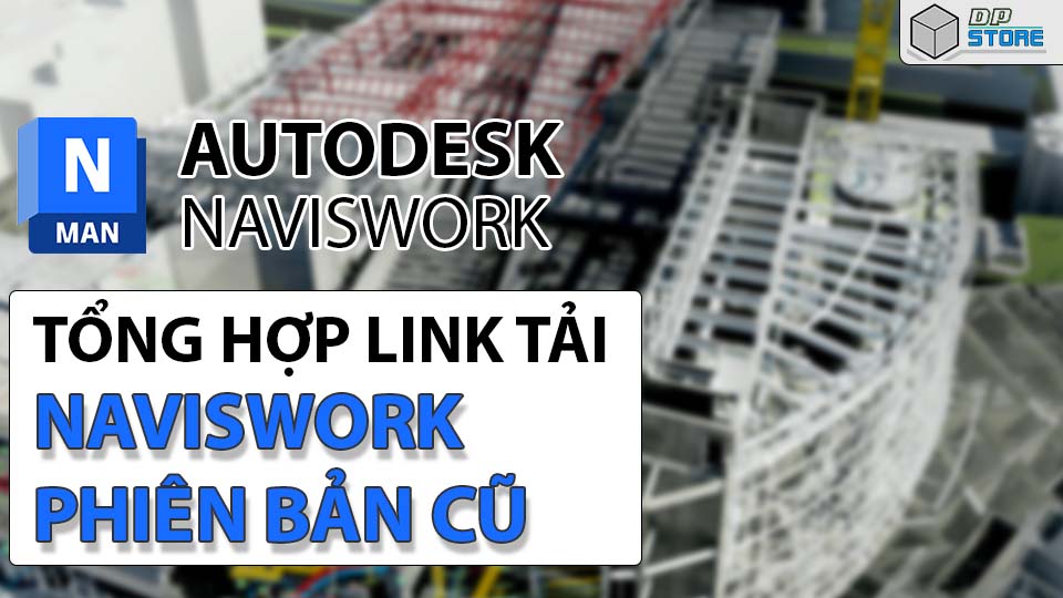Tong Hop Link Tai Naviswork
