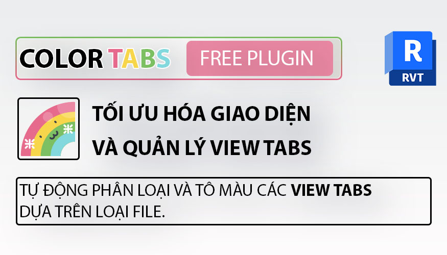 Plugin Revit - Color Tabs: Tối ưu hóa giao diện và quản lý view tabs