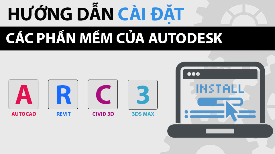 Hướng dẫn cài đặt phần mềm Autodesk